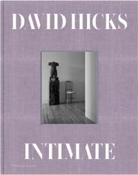 David Hicks Intimate : A World of Private Interiors