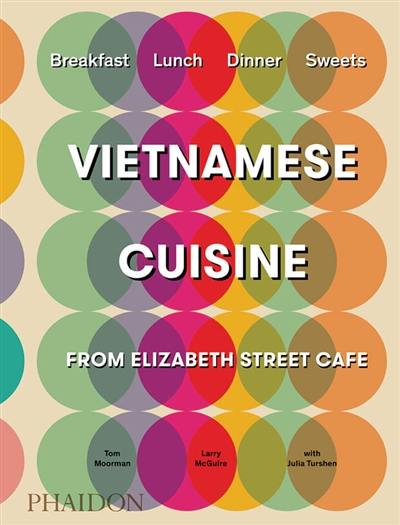 Vietnamese cuisine from Elizabeth Street Café : breakfast, lunch, dinner, sweets