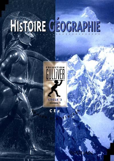 Histoire, géographie CE2 : cycle 3, niveau 1, cahier d'activités