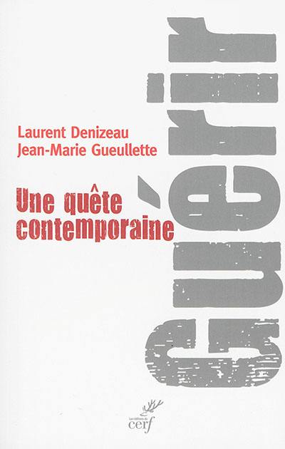 Guérir : une quête contemporaine