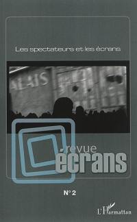 Revue Ecrans, n° 2. Les spectateurs et les écrans