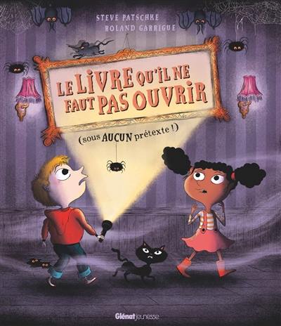 Le livre qu'il ne faut pas ouvrir (sous aucun prétexte !)