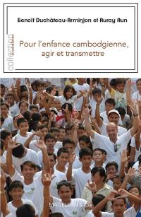 Pour l'enfance cambodgienne, agir et transmettre