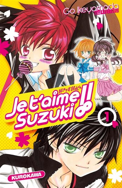 Je t'aime Suzuki !!. Vol. 1