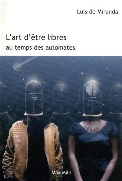 L'art d'être libres au temps des automates