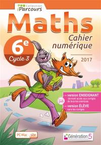 Cahier numérique : maths 6e, cycle 3 : version site