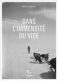 Dans l'immensité du vide : périls et survie sur la calotte glaciaire du Groenland