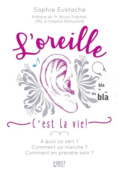 L'oreille : c'est la vie !