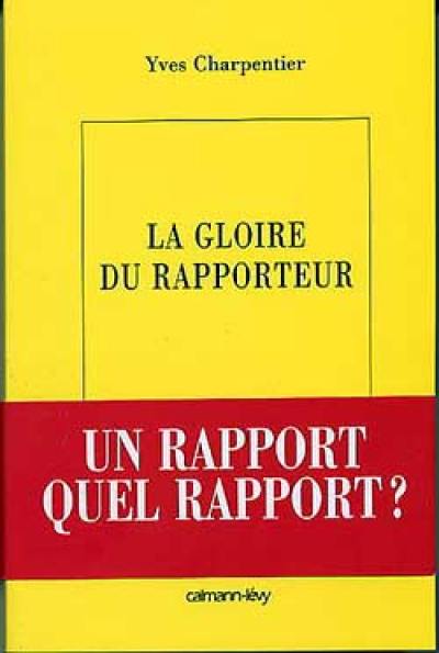 La gloire du rapporteur