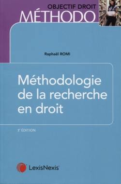 Méthodologie de la recherche en droit : master et doctorat