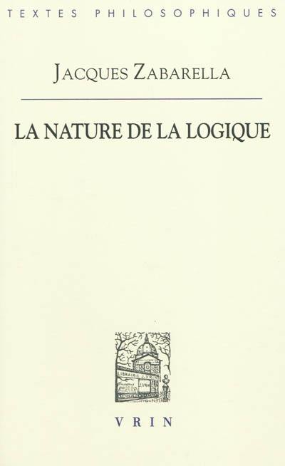 La nature de la logique : en deux livres