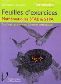 Feuilles d'exercices, mathématiques terminales STAE et STPA : tout le programme en fiches méthodiques, 113 exercices d'autoapprentissage et d'autoévaluation essentiellement tiré des annales du bac