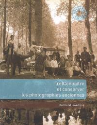 (Re)connaître et conserver les photographies anciennes