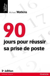 90 jours pour réussir sa prise de poste