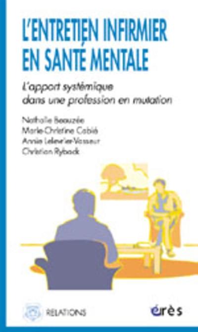 L'entretien infirmier en santé mentale : l'apport systémique dans une profession en mutation