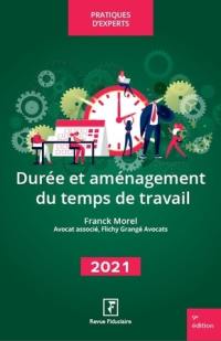 Durée et aménagement du temps de travail : 2021