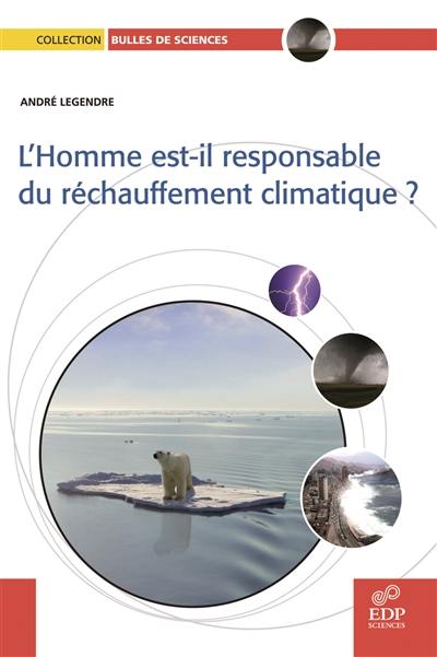 L'homme est-il responsable du réchauffement climatique ?