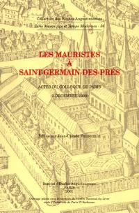 Les mauristes à Saint-Germain-des-Prés : actes du colloque de Paris du 2 décembre 1999