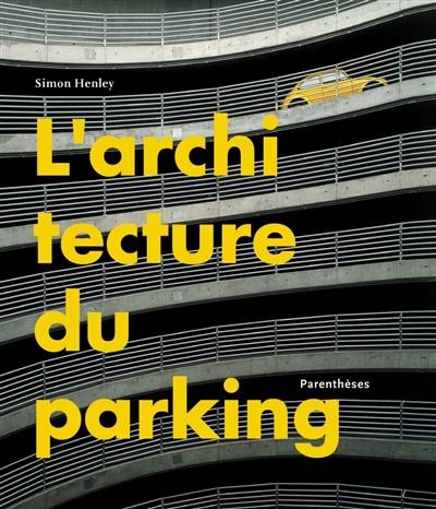 L'architecture du parking