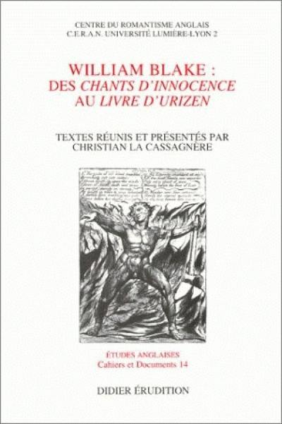 William Blake, des Chants d'innocence au Livre d'Urizen