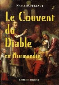 Le couvent du diable en Normandie