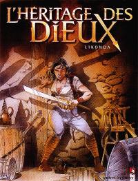 L'héritage des dieux. Vol. 1. Likonda