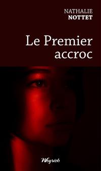 Le premier accroc