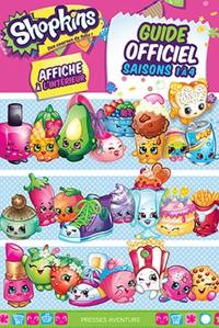 Shopkins. Guide officiel saisons 1 à 4