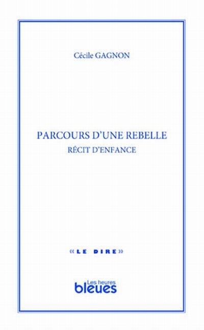 Parcours d'une rebelle : récit d'enfance