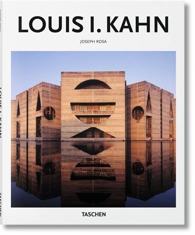 Louis I. Kahn : 1901-1974 : l'espace illuminé