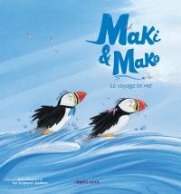 Maki & Mako. Le voyage en mer