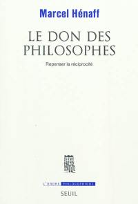 Le don des philosophes : repenser la réciprocité