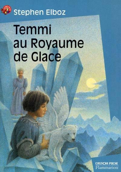 Temmi. Vol. 1. Temmi au royaume de glace