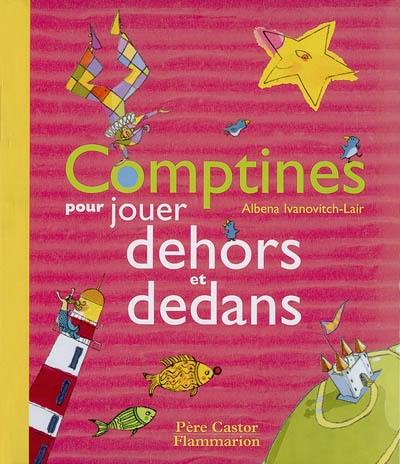 Comptines pour jouer dehors et dedans