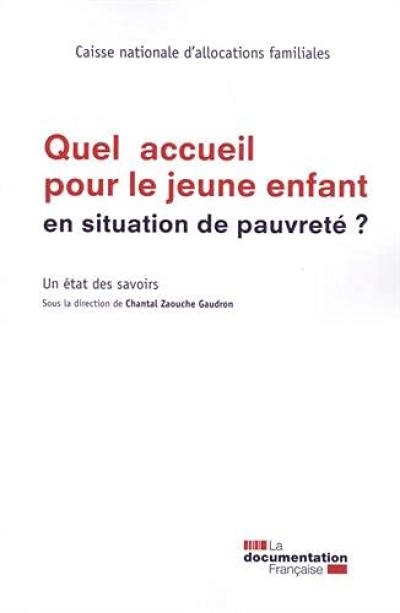 Quel accueil pour le jeune enfant en situation de pauvreté ? : un état des savoirs