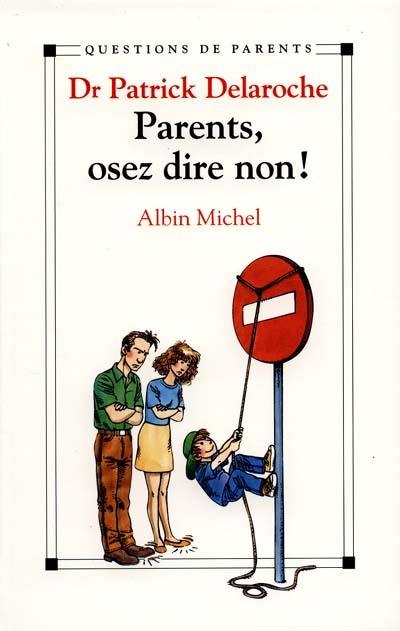 Parents, osez dire non !