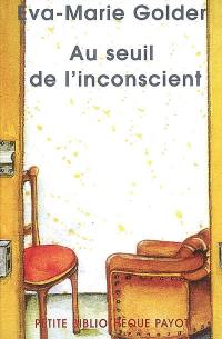 Au seuil de l'inconscient : le premier entretien