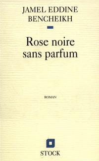 Rose noire sans parfum