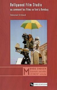 Bollywood Film Studio ou Comment les films se font à Bombay