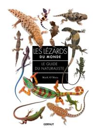 Les lézards du monde : le guide du naturaliste