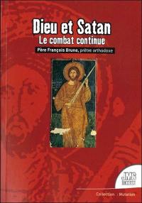 Dieu et Satan : le combat continue