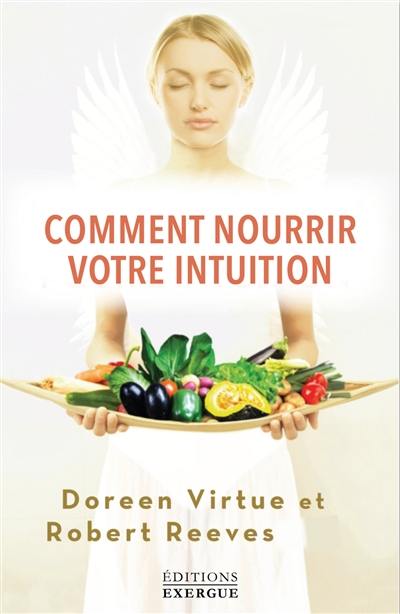 Comment nourrir votre intuition