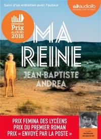 Ma reine : suivi d'un entretien avec l'auteur