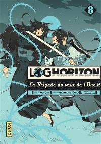 Log horizon : la brigade du vent de l'ouest. Vol. 8