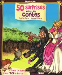 50 surprises au pays des contes : livre-jeu