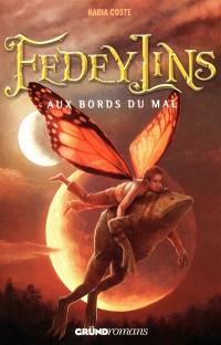 Fedeylins. Aux bords du mal