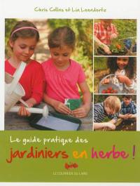 Le guide pratique des jardiniers en herbe