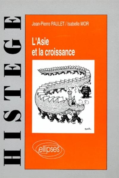 L'Asie et la croissance : des dragons aux bébés tigres