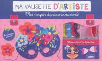 Mes masques de princesses du monde