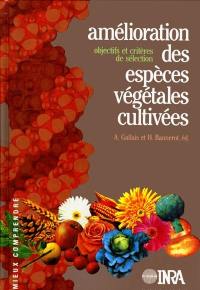 Amélioration des espèces végétales cultivées : objectifs et critères de sélection